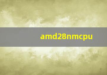 amd28nmcpu