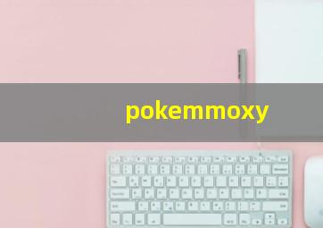 pokemmoxy