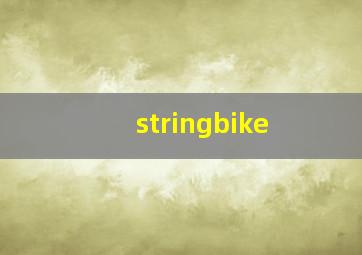 stringbike